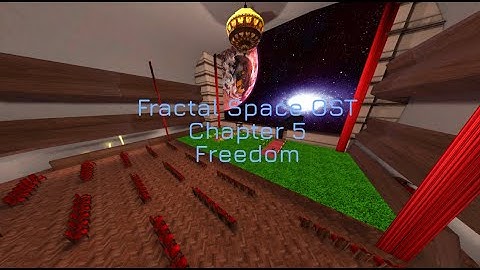 Fractal Space OST Chapter 5 - (Freedom)