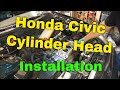 Honda Cylinder Head Installation 2000 Civic (Head Gasket Replacement etc)(1996-2000 Similar)