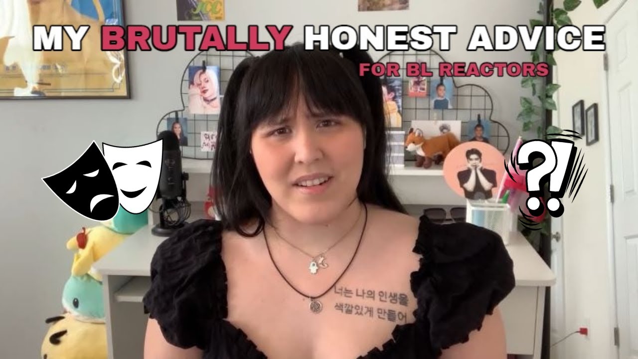 So you wanna be a BL reactor? | Brutally Honest Advice