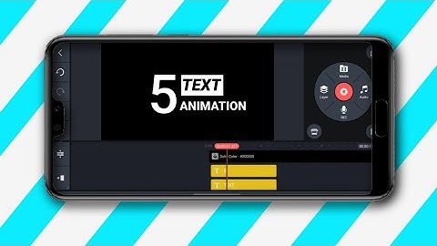 5 Text animation  for kinemaster.