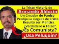 Las escandalosas declaraciones y vida de armando alducin