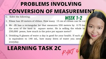 PROBLEMS INVOLVING CONVERSION OF MEASUREMENT| WEEK 1-2 LEARNING TASK 2C PART 5| @LoveMATHTV
