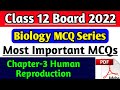 Class 12 biology Chapter 3 MCQ Human Reproduction MCQ, Board exam 2022 Biology