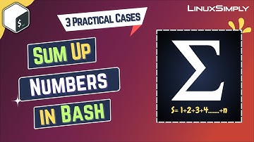 How to Sum Up Numbers in Bash: 3 Practical Methods | LinuxSimply