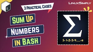 How To Sum Up Numbers In Bash: 3 Practical Methods | Linuxsimply