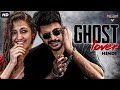 Ghost lover  hindi dubbed full movie  sundeep kishan neha shetty  romantic comedy movie