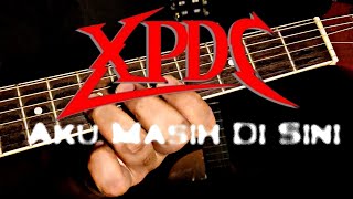 Download Lagu Xpdc-Aku Masih Di Sini(Unmetal) Tutorial gitar intro+strumming+solo MP3