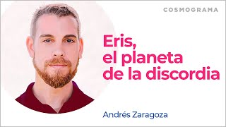 Eris, el planeta de la discordia by COSMOGRAMA 9,213 views 2 years ago 38 minutes