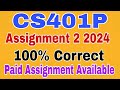 CS401P Assignment 2 2023 || Cs401p Assignment 2 Solution Fall 2023