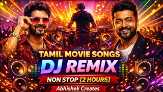 Tamil Movie   Dj Remix  Nonstop 2 Hours tamil tamildj tamilremix 