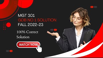 MGT301 GDB Solution Fall 2022/23 | MGT301 GDB No 1 Correct Solution 100%