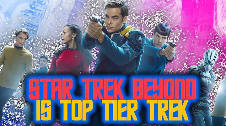 Star Trek Beyond Is Top Tier Star Trek | RETROSPEC...