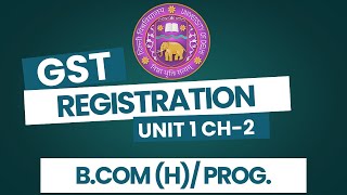 GST Chapter 2: Registration | One Shot Lecture | BCom Hons Sem 6 | DU, DUSOL
