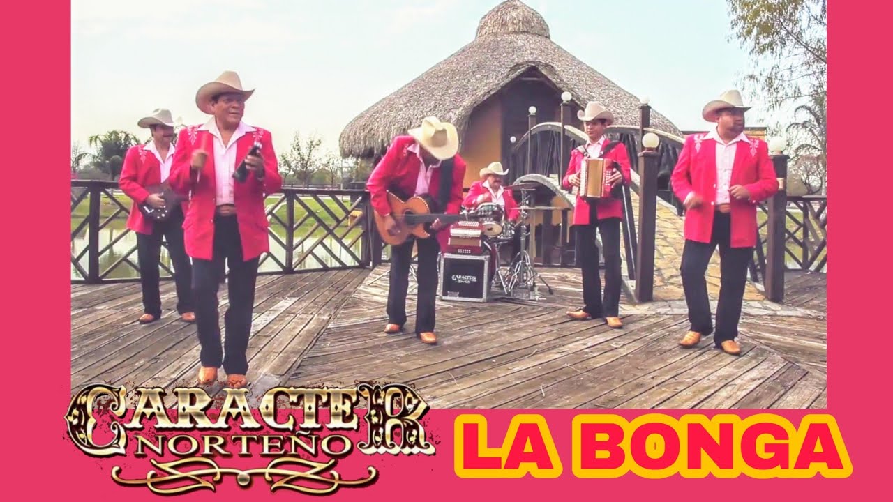 Guarda La Bonga Carácter Norteño su YouTube Guarda La Bonga Carácter Norteño su YouTube