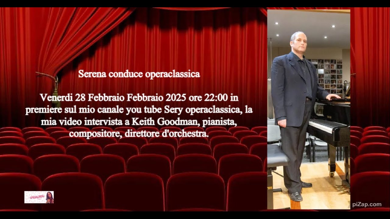 Serena interviews Keith Goodman, pianist, composer, conductor