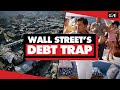 Global Debt Is Unpayable How Wall Street Traps Poor Countries Profiting Rich Ones Global Debt Is Unpayable How Wall Street Traps Poor Countries Profiting Rich Ones