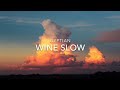 Wine Slow (Lyrics) - GYPTIAN