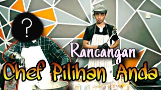 Rancangan CHEF PILIHAN ANDA - Bersama Artis Jemputan ???