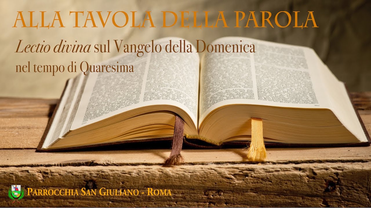 Alla tavola della Parola - Lectio Divina sul Vangelo della Domenica