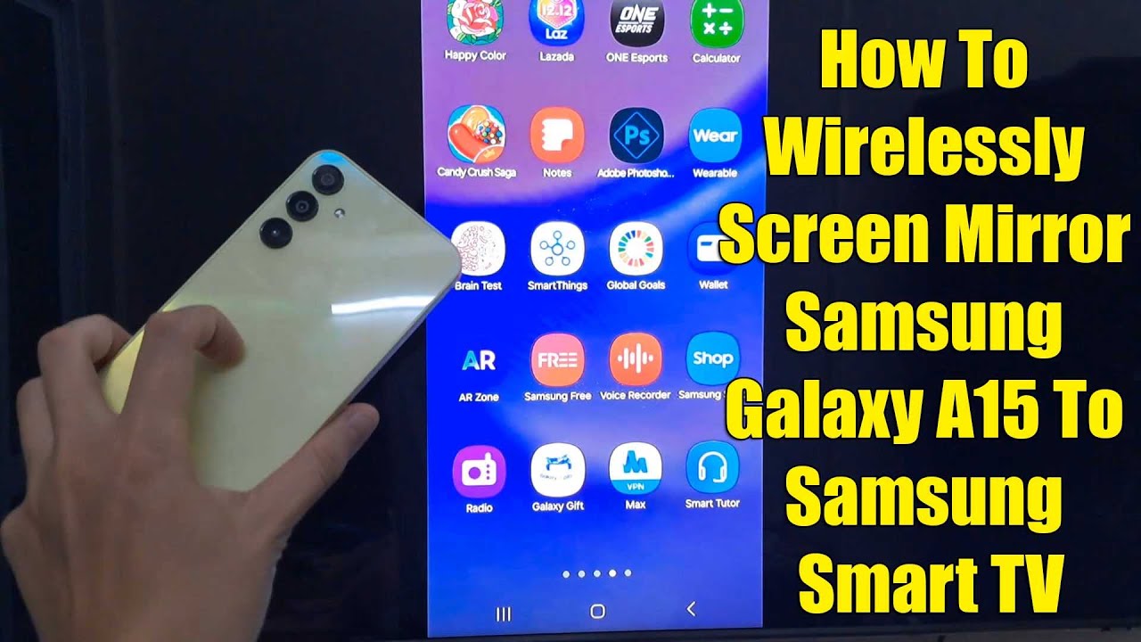 How To Wirelessly Screen Mirror Samsung Galaxy A15 To Samsung Smart TV ...