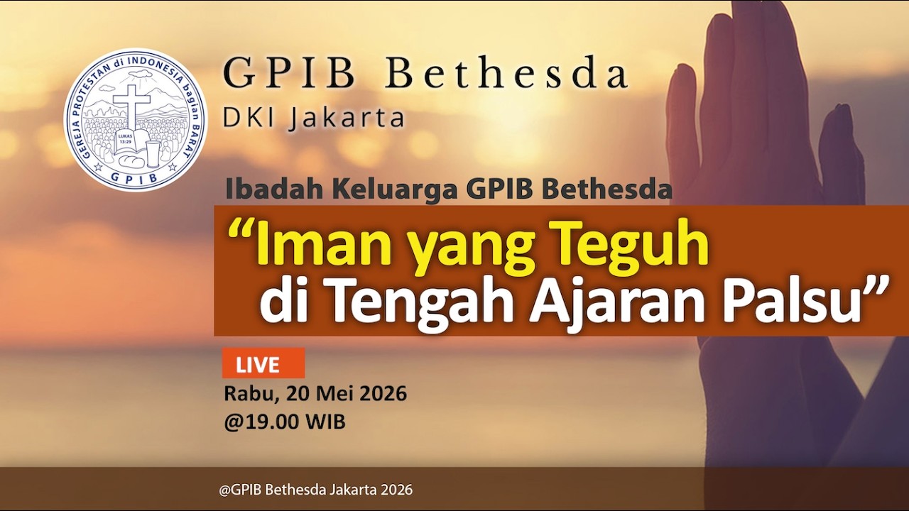 Ibadah Keluarga - GPIB Bethesda (20 Mei 2026)