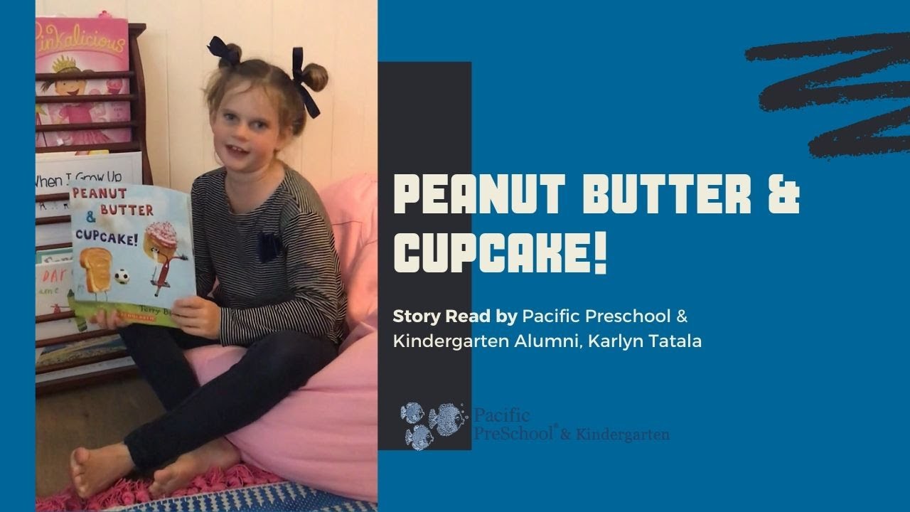 Peanut Butter and Cupcake | Story Telling for Kids | Pacific Preschool ...