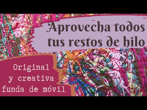 🌈 Crea magia con tus sobras de costura: Tutorial de funda para móvil con hilos reciclados✂️