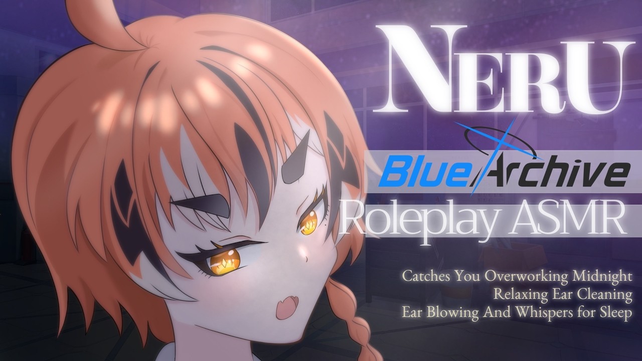 【ASMR】Blue Archive - Neru Catches You Overworking at 2 AM 💢 | Aggressive Ear Cleaning & Desk Cleanup