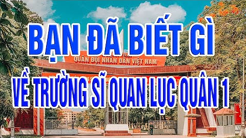 Những điều cần biết trước khi thi vào Trường Sĩ quan Lục quân 1
