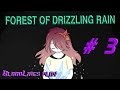 Forest Of Drizzling Rain \ Дождь # 3