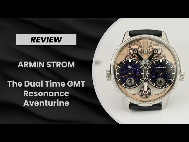 A Sparkling Rhythm: The New Armin Strom Dual Time GMT Resonance