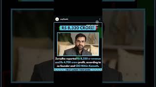ZERODHA rs 8320 cr revenue and rs 4700 cr profit - CEO Nithin kamath #shorts #zerodha #nithinkamath