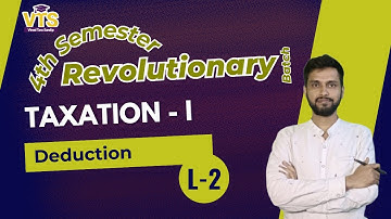 B.Com 4th Sem Taxatio - I / Deduction - L2