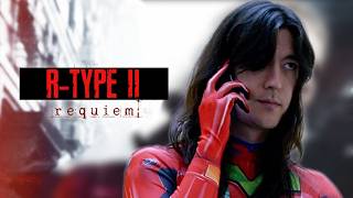 R-TYPE II :: RESIDENT EVIL 9