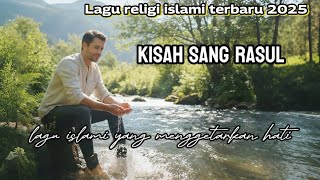 Download Lagu Terbaru!!!Lagu religi islami-KISAH SANG RASUL-lagu islami yang menggetarkan hati MP3 Download Lagu Terbaru!!!Lagu religi islami-KISAH SANG RASUL-lagu islami yang menggetarkan hati MP3