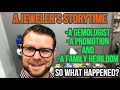 Jeweler story timelearn from a gem experts visithe offers gemstone idhelpwhat happens next