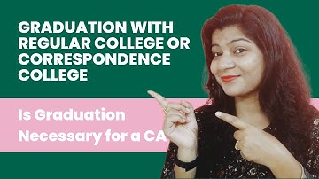 Is Graduation Necessary for a CA | CA with Regular College or Correspondence College