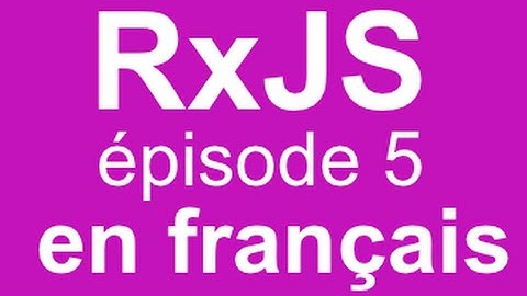 RxJS - tutoriel 5 : combiner des flux avec combineLatest(), withLatestFrom et zip()
