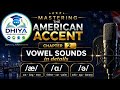 Vowel Sounds Mastery | (/æ/ – /ɑ/ – /ə/)  | Mastering the American Accent