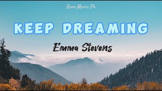 Keep Dreaming - Emma Stevens (Lyrics)