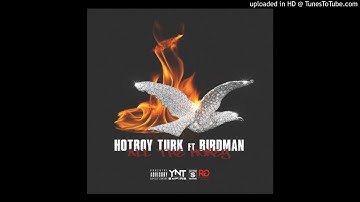 Hot Boy Turk Ft. Birdman - All The Money (Official Audio)