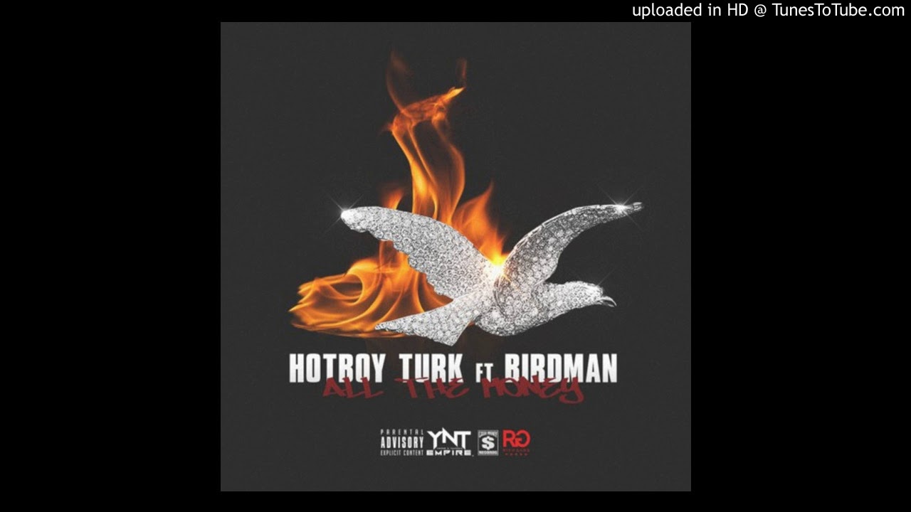 Hot Boy Turk Ft. Birdman - All The Money (Official Audio)