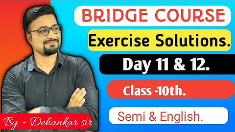 10th BRIDGE COURSE| DAY 11 & 12. Complete Exercise Solution | Eng. - Semi (Maths).By- Dehankar Sir