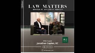 Haldanes Law Matters With Guest Jonathan Caplan, KC