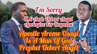 BREAKING‼️ H.E Ambassador Uebert Angel Apologize For How He Responded to Apostle Arome Osayi