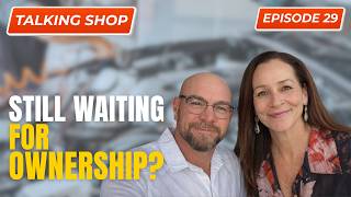 Auto Repair Shop Team Not Taking Ownership? Here's Why | Talking Shop Episode 29