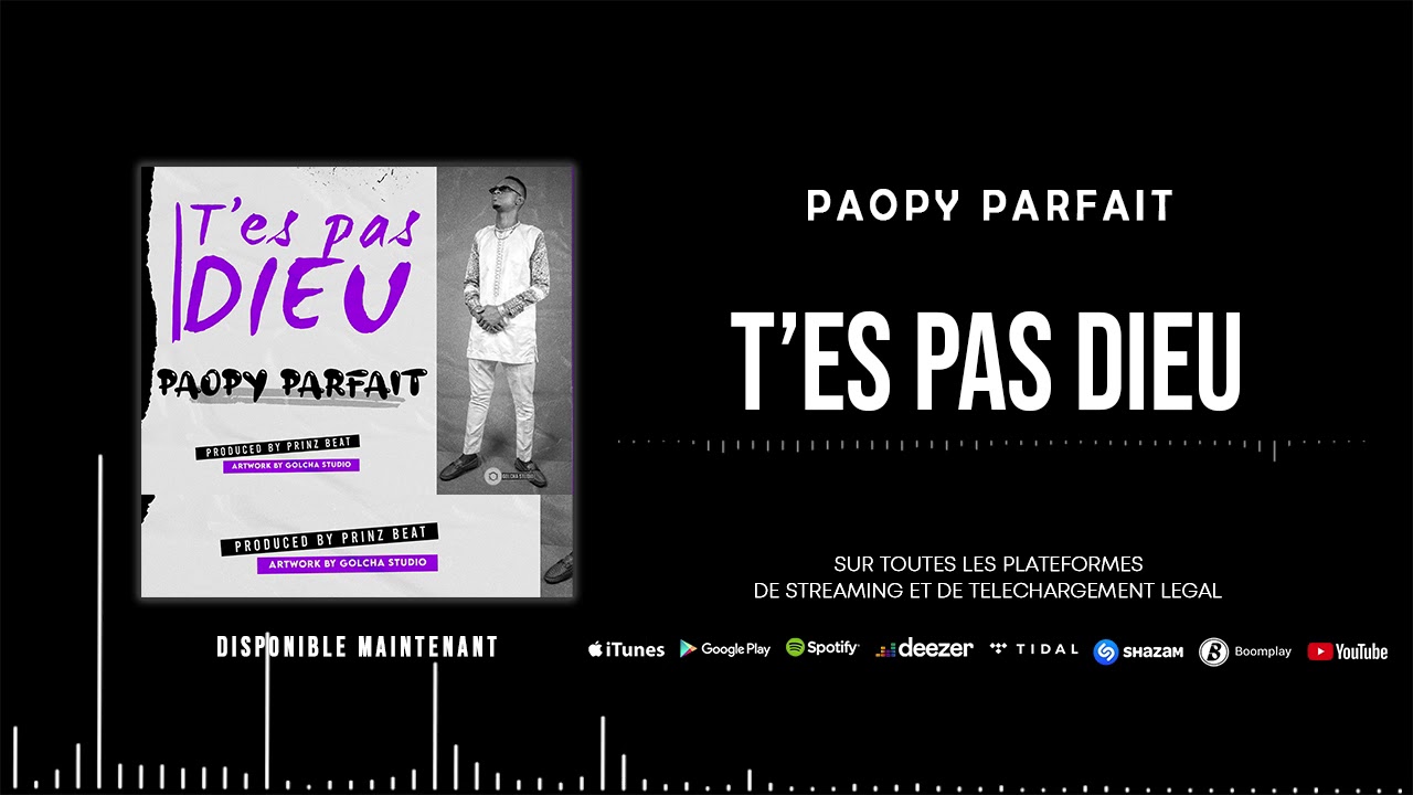 Paopy Parfait - T'es pas Dieu (Son Officiel)