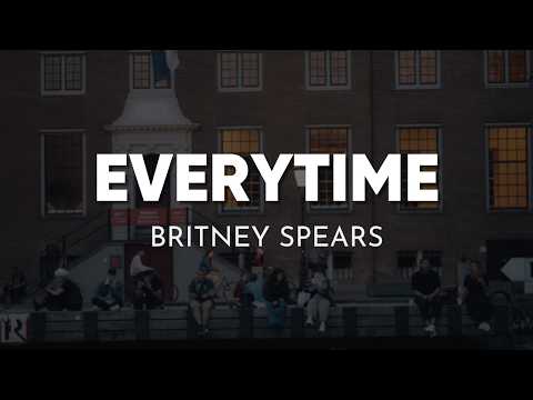 Britney Spears - Everytime (Lyrics)