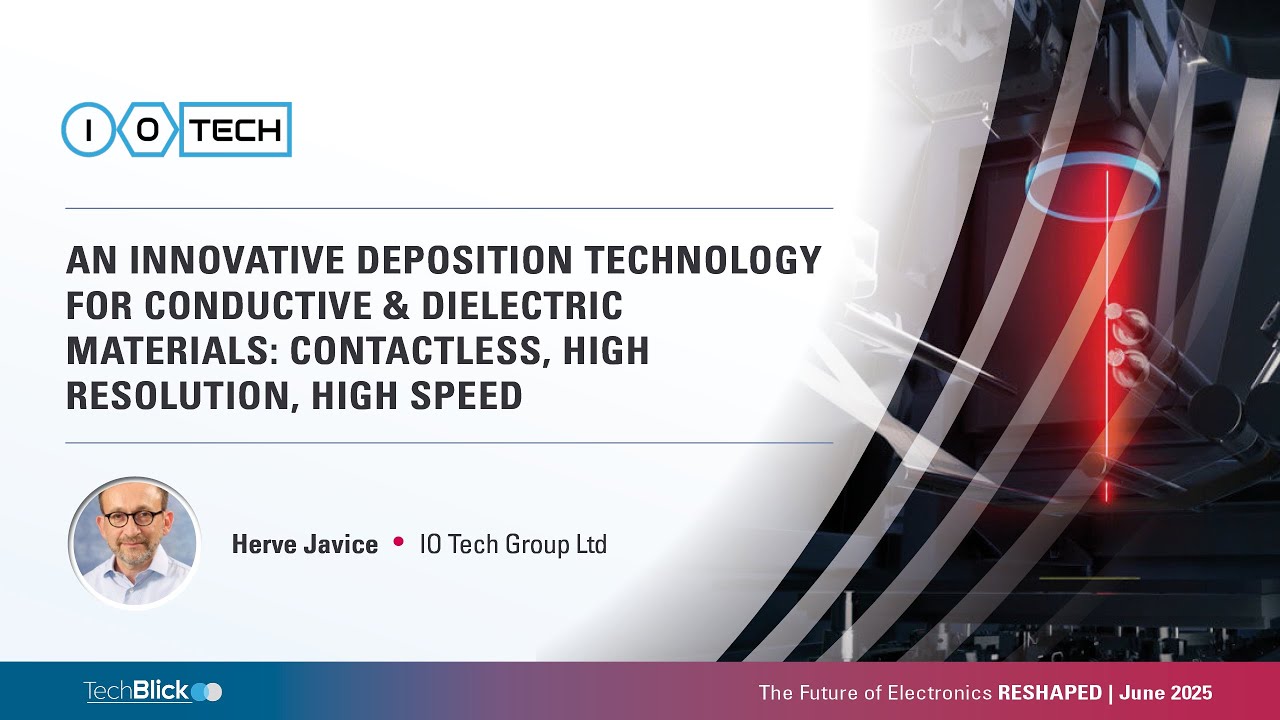 IO Tech Group Ltd | An Innovative Deposition Technology For Conductive & Dielectric Materials