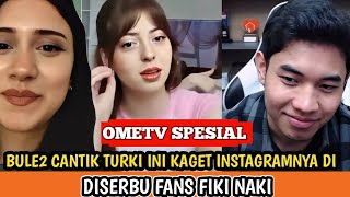bule2 cantik Turki ini kaget Instagramnya di serbu fans Fiki Naki - OMETV SPESIAL